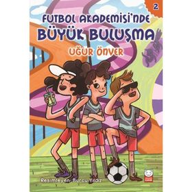 Futbol Akademisi'nde Büyük Buluşma - Uğur Önver