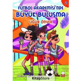 Futbol Akademisi'nde Büyük Buluşma - Uğur Önver