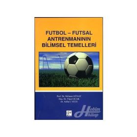 FUTBOL ANTRENMANININ BILIMSEL TEMELLERI - MEHMET GÜNAY;ATILLA İ. YÜCE
