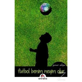 Futbol Benim Neyim Olur - Şener Aksu
