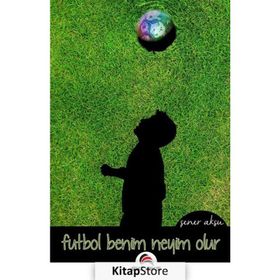 Futbol Benim Neyim Olur - Şener Aksu