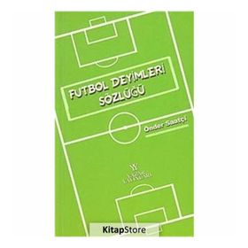 Futbol Deyimleri Sözlüğü - Önder Saatçi