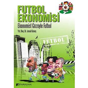 Futbol Ekonomisi - İsmail Güneş