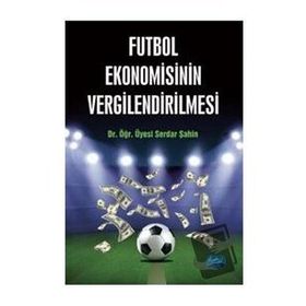 Futbol Ekonomisinin Vergilendirilmesi - Serdar Şahin