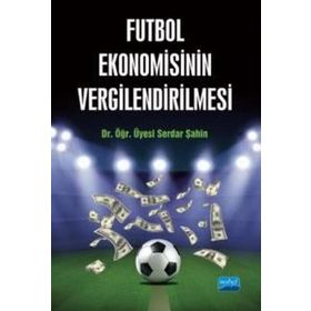 Futbol Ekonomisinin Vergilendirilmesi - Serdar Şahin