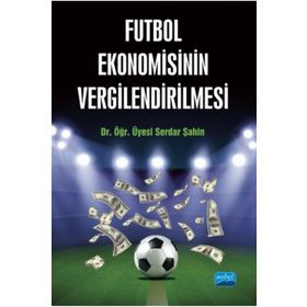 Futbol Ekonomisinin Vergilendirilmesi - Serdar Şahin