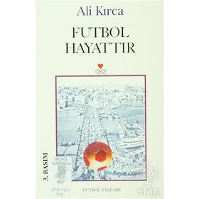 Futbol Hayattır - Ali Kırca