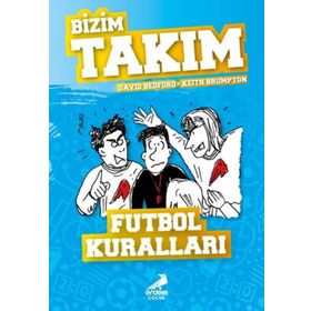 Futbol Kuralları - Bizim Takım - David Bedford - Keith Brumpton