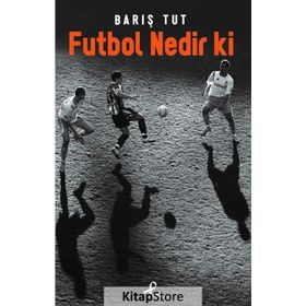 Futbol Nedir ki - Barış Tut
