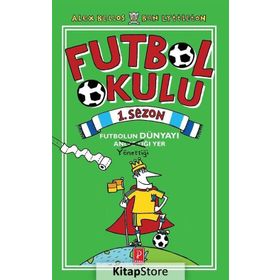Futbol Okulu 1. Sezon: Futbolun Dünyayı Yönettiği Yer - Alex Bellos