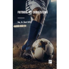 Futbol ve Ekosistemi Doç. Dr. Ümit Yetiş