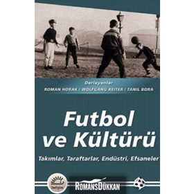 Futbol Ve Kültürü / Tanıl Bora