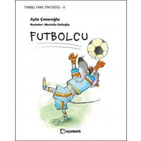 Futbolcu - Tembel Fare Tini 8 - Ayla Çınaroğlu