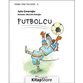 Futbolcu - Tembel Fare Tini 8 - Ayla Çınaroğlu