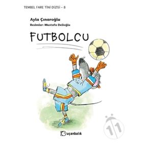 Futbolcu - Tembel Fare Tini 8 - Ayla Çınaroğlu