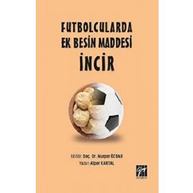 Futbolcularda Ek Besin Maddesi İncir - Alper Kartal