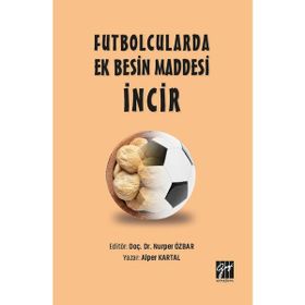 Futbolcularda Ek Besin Maddesi İncir - Alper Kartal