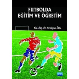 FUTBOLDA EĞITIM VE ÖĞRETIM - ALI NIYAZI İNAL