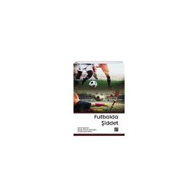 Futbolda Şiddet - Kolektif
