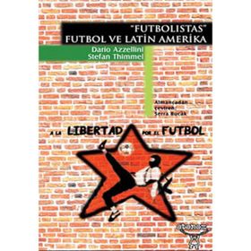 FUTBOLISTAS FUTBOL VE LATIN AMERIKA - DARIO AZZELLINI;STEFAN THIMMEL