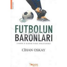Futbolun Baronları - Cihan Oskay