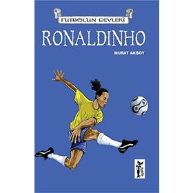 Futbol'un Devleri - Ronaldinho - Murat Aksoy
