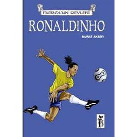 Futbol'un Devleri - Ronaldinho - Murat Aksoy