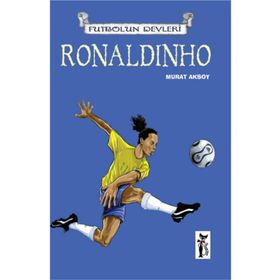 Futbol'un Devleri - Ronaldinho - Murat Aksoy