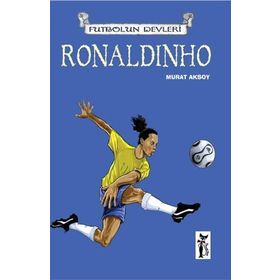Futbol'un Devleri - Ronaldinho - Murat Aksoy