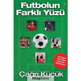 Futbolun Farklı Yüzü - Çağrı Küçük
