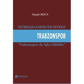 Futbolun Karakter Heykeli Trabzonspor - Hayati Koca