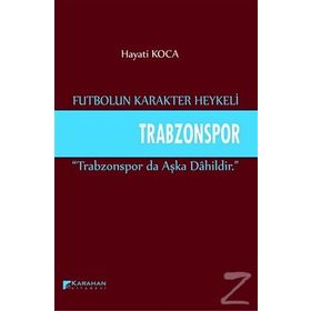 Futbolun Karakter Heykeli Trabzonspor - Hayati Koca