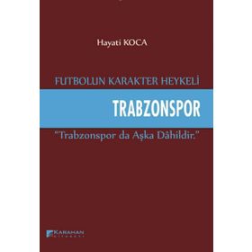 Futbolun Karakter Heykeli Trabzonspor - Hayati Koca