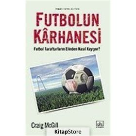 FUTBOLUN KARHANESI FUTBOL TARAFTARLARIN ELINDEN NASIL KAYIYOR? - CRAIG MCGILL