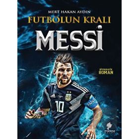 Futbolun Kralı Messi Mert Hakan Aydın