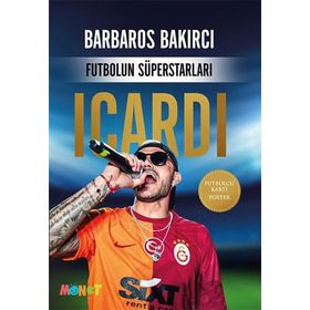 Futbolun Süperstarları: Icardi - Barbaros Bakırcı