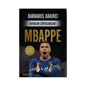 Futbolun Süperstarları: Mbappe - Barbaros Bakırcı