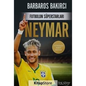 Futbolun Süperstarları: Neymar - Barbaros Bakırcı