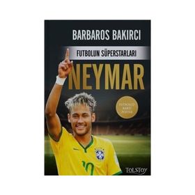 Futbolun Süperstarları: Neymar - Barbaros Bakırcı