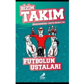 Futbolun Ustaları - Bizim Takım - David Bedford - Keith Brumpton