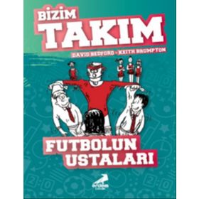 Futbolun Ustaları - Bizim Takım - David Bedford - Keith Brumpton