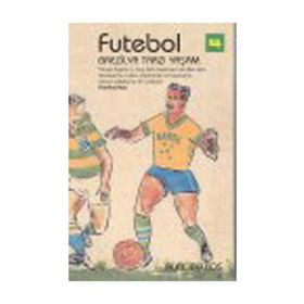 FUTEBOL BREZİLYA TARZI YAŞAM - ALEX BELLOS