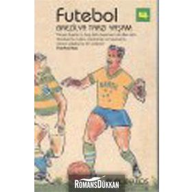 FUTEBOL BREZİLYA TARZI YAŞAM - ALEX BELLOS