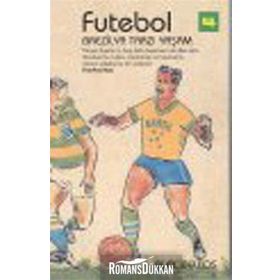 FUTEBOL BREZİLYA TARZI YAŞAM - ALEX BELLOS
