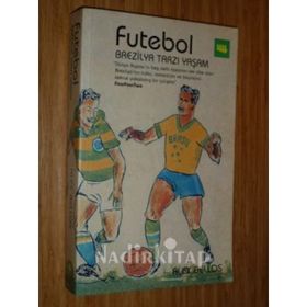 FUTEBOL BREZİLYA TARZI YAŞAM - ALEX BELLOS