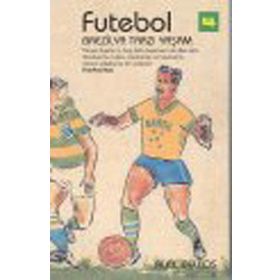 FUTEBOL BREZİLYA TARZI YAŞAM - ALEX BELLOS