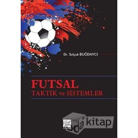Futsal Taktik ve Sistemler - Selçuk Buğdaycı