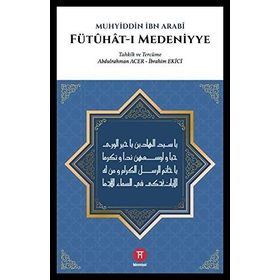 Fütuhat-ı Medeniyye - Muhyiddin İbni Arabi