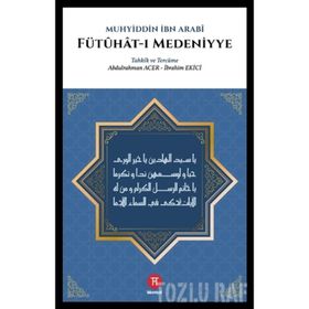 Fütuhat-ı Medeniyye - Muhyiddin İbni Arabi
