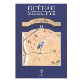 FÜTUHAT-I MEKKIYE 13 - MUHYIDDIN İBN ARABI